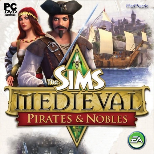 The Sims Medieval & Pirates and Nobles [ 2011 / RUS / RePack ]