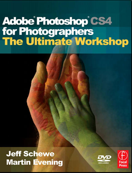 Photoshop cs4 for photographers The Ultimate Guide Martin Evening and Jeff Schewe.rar