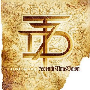 7eventh Time Down - Alive In You (2011)
