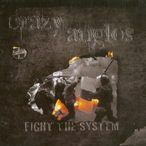 Crazy Anglos - Fight The System (2007)
