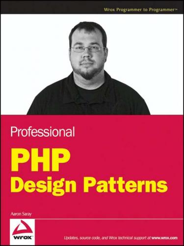 Programmer to Programmer - Saray A. - Professional PHP Design Patterns [2009, PDF, ENG]