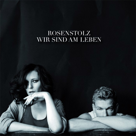 Rosenstolz - Wir Sind Am Leben (2011)