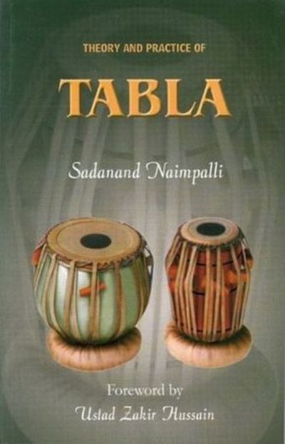 Sadanand Naiampalli - Theory and Practice of Tabla (2006)