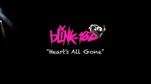 blink-182 - Heart's All Gone