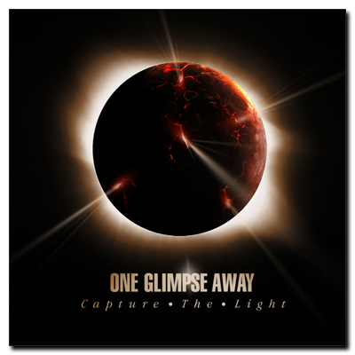 One Glimpse Away - Capture The Light (2011)