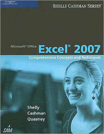 Gary B. Shelly, Thomas J. Cashman, Jeffrey J. Quasney, "Microsoft Office Excel 2007: Comprehensive Concepts and Techniques".