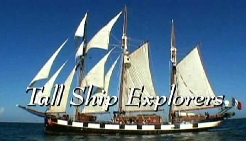 Мореплаватели / Tall Ship Explorers (2005) SATRip (все 8 выпусков)