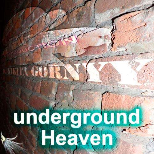 Dj Nikita Gornyy - Underground Heaven (2011)