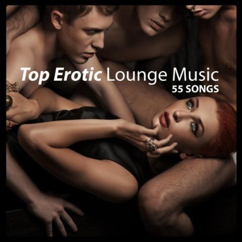 Top Erotic Lounge Music 55
