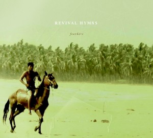 Revival Hymns - Feathers (2011)