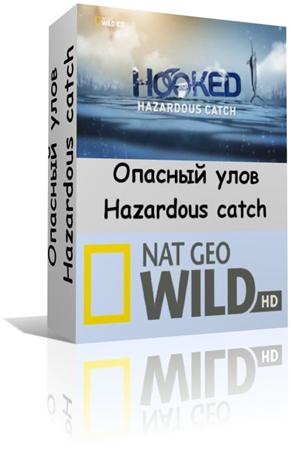  :  .   / Hooked: Hazardous catch (2010) HDTV