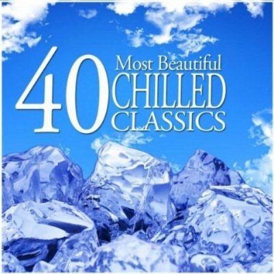 VA - 40 Most Beautiful Chilled Classics (2011) 