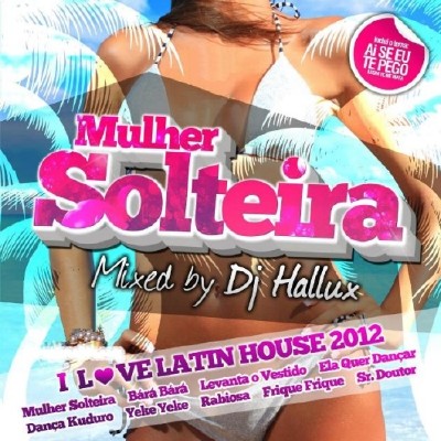 Mulher Solteira  Mixed by Hallux (2011)