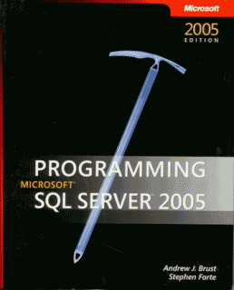 Brust A.J., Forte S. - Programming Microsoft SQL Server 2005 [2006, CHM, ENG]