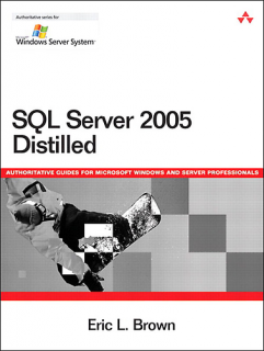 Brown E.L. - SQL Server 2005 Distilled [2006, CHM, ENG]