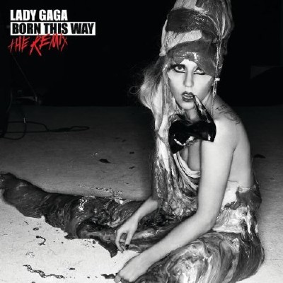 Lady Gaga - Born This Way. The Remix (2011)
