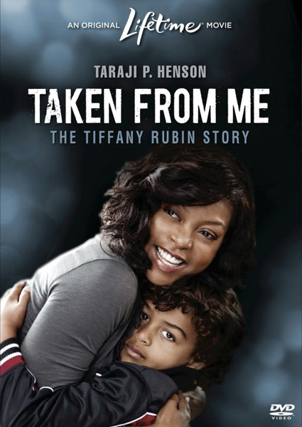Похищенный сын: История Тиффани Рубин / Taken from Me: The Tiffany Rubin Story (2011/SATRip)