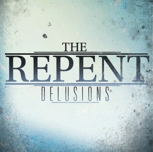 The Repent - Delusions (EP) (2011)