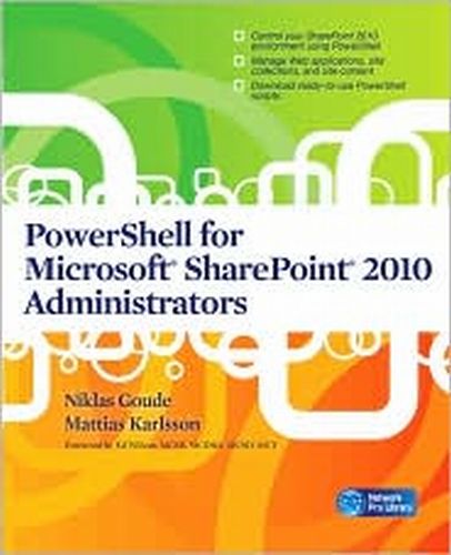 Karlsson M., Goude N. - PowerShell for Microsoft SharePoint 2010 Administrators [2010, PDF, ENG]