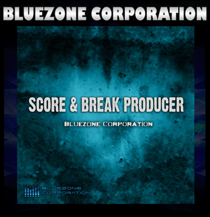 Bluezone Corporation - Score & Break Producer (WAV)