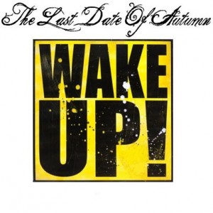 The Last Date of Autumn - Wake Up! (Single) (2011)
