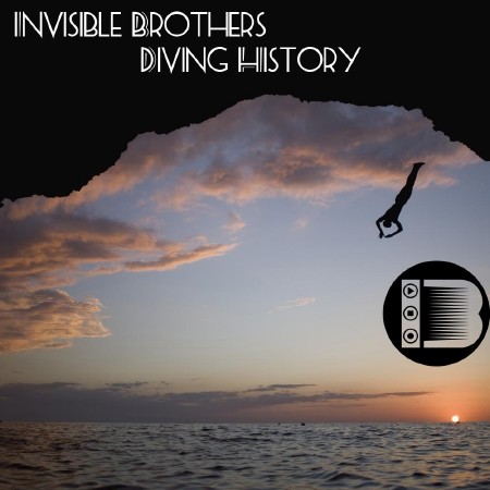 Invisible Brothers - Diving History (2011)