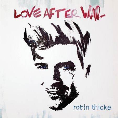 Robin Thicke - Love After War [2011]
