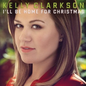 Kelly Clarkson - I'll Be Home for Christmas [Single] (2011)