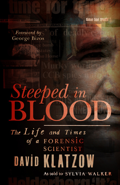 Steeped in Blood: The Life and Times of a Forensic Scientist