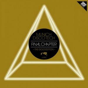 VA - Munich Disco Tech - Final Chapter - The Gold Edition (Gold Edition)