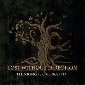 Lost Without Direction – Thinking Is Overrated (EP) (2011)