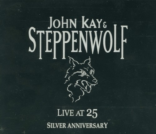 (Hard Rock, Classic Rock) John Kay & Steppenwolf - Live at 25 (2 CD) - 2003, FLAC (tracks+.cue), lossless