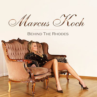 Marcus Koch - Behind The Rhodes (2011)