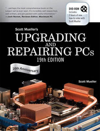 Upgrading and Repairing PCs, 19 Edition