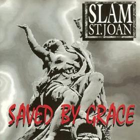 (Glam Rock,Sleaze Rock) Slam St. Joan - Saved by Grace - 1994, MP3, 320 kbps