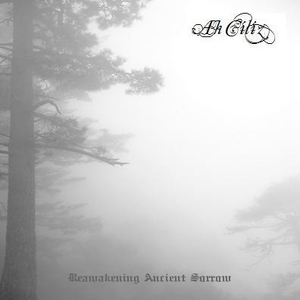 Ah Ciliz - Reawakening Ancient Sorrow (Demo) [2009]