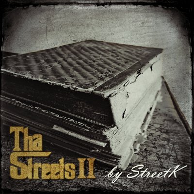 StreetK - Tha Streets II (2011)