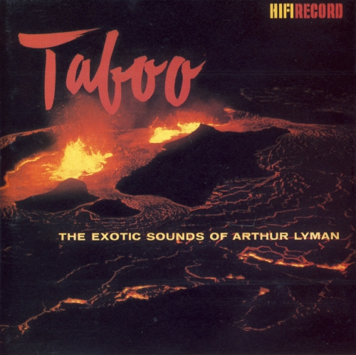 (Instrumental,Prog-Experimental,Exotic) Arthur Lyman Group - The Exotic Sounds of Arthur Lyman(1957-1964) - 1991, FLAC (image+.cue), lossless