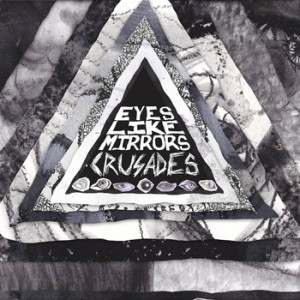 Eyes Like Mirrors - Crusades EP (2011)