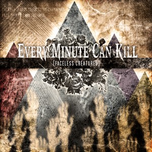 Every Minute Can Kill - His Name Was Mayhem (New Track) (2011)