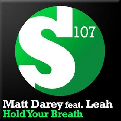 Matt Darey Feat Leah - Hold Your Breath (2012)