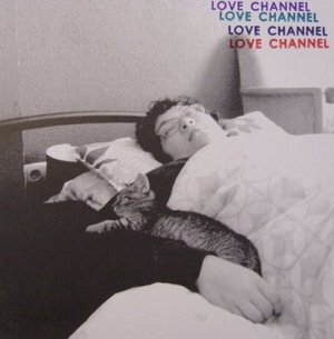 Love Channel - S/T 7" [2011]