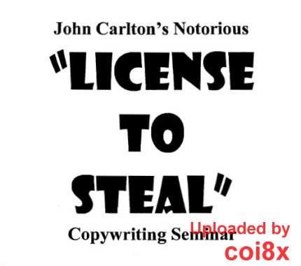 John Carlton - License to Steal Copywriting Seminar