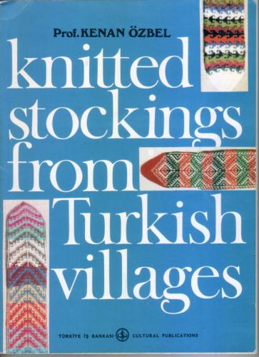 Ozbel Kenan - Knitted stockings from Turkish villages [1981, PDF, ENG]