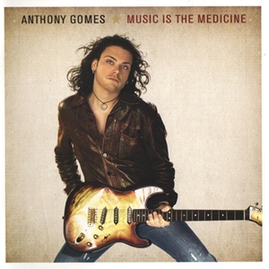 (Blues/Blues Rock) Anthony Gomes - Music Is The Medicine - 2006, WavPack (iso.wv), lossless