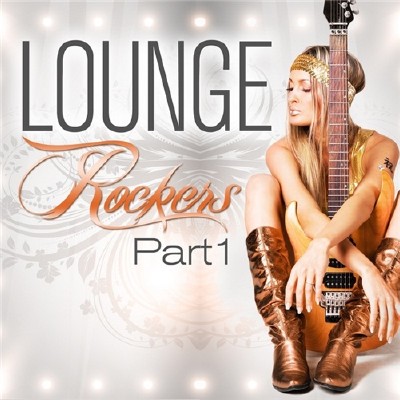 VA - Lounge Rockers Part 1 (2012)