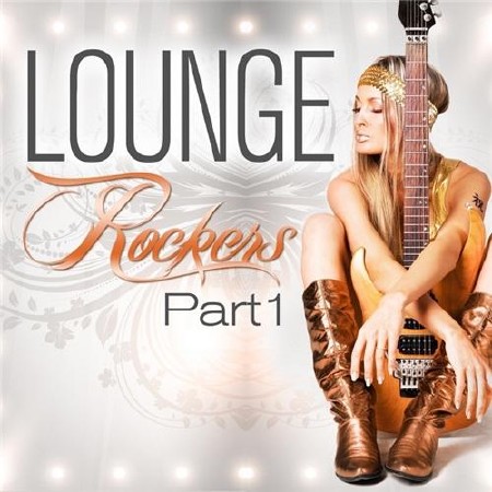 Lounge Rockers. Part 1 (2012)