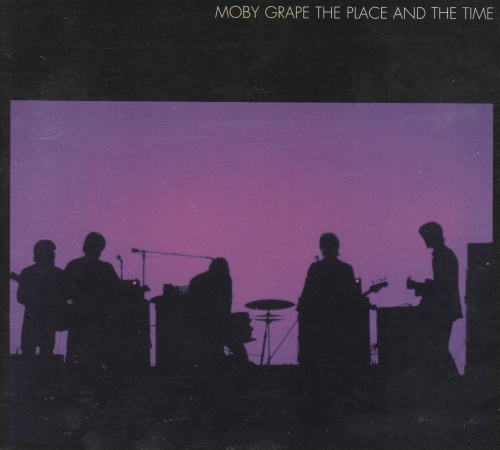 (Hard Rock, Psychedelic Rock) Moby Grape - The Place and the Time (1967-1968) - 2009 (Sundazed/Sony Music Entertainment SC 11206), FLAC (tracks+.cue), lossless
