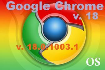   Google Chrome 18.0.1003.1