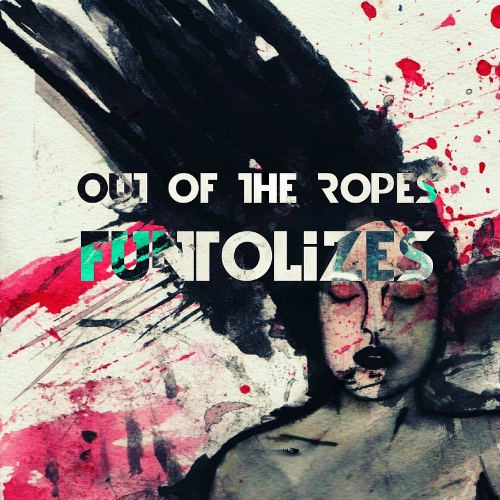 (Alternative Rock) Funtolizes - Out Of The Ropes - 2011, MP3, 320 kbps